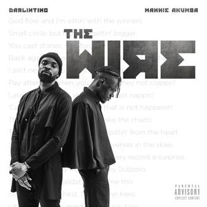 The Wire (feat. Mannie Akumba) (Explicit)
