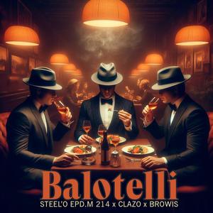 Balotelli (feat. Clazo & Browis) [Explicit]