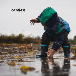 careless