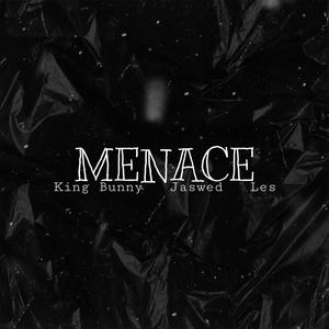 MENACE(feat. Jaswed) (Explicit)
