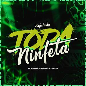 SAFADINHA - TODA NINFETA (Explicit)
