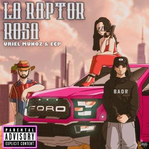 La Raptor Rosa (feat. ECP)