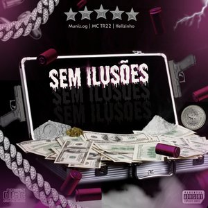 Sem Ilusões (Explicit)