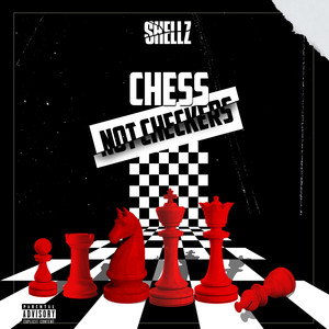 Chess Not Checkers (Explicit)