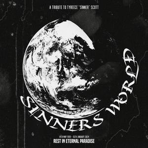 Sinner's World (A Tribute to Tyreece Scott) (Clean)