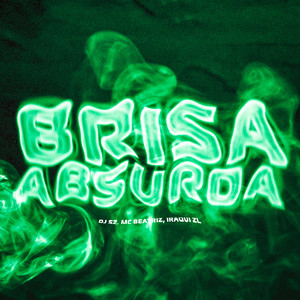 Brisa Absurda (Explicit)