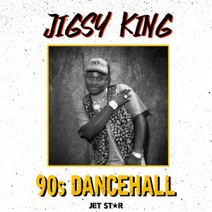 Jigsy King: 90's Dancehall (Explicit)