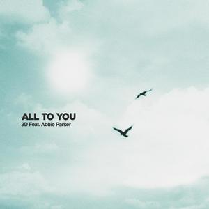 All To You (feat. Abbie Parker)