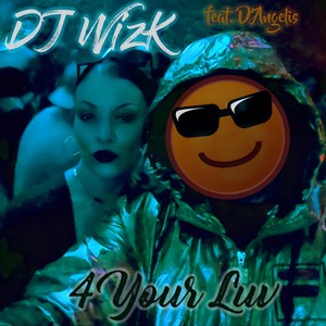 4 Your Luv [feat. D'Angelis] (Acapella|Explicit)