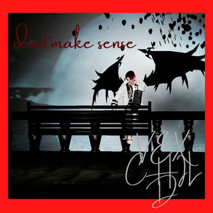 Don't Make Sense (Explicit)