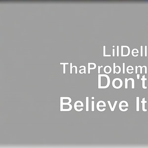 Don't Believe It (Explicit)