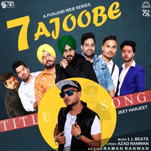 7 Ajoobe(Title Song)