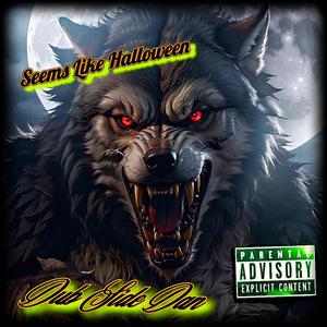 Seems Like Halloween (Explicit)