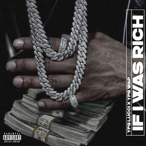 If I Was Rich (feat. YFG Lucci) [Explicit]