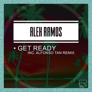 Get Ready Alfonso Tan Remix (Alfonso Tan Remix)
