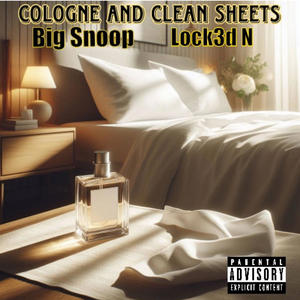 COLOGNE AND CLEAN SHEETS (feat. LOCK3D N) (Explicit)