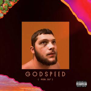 Godspeed (Feb. 31st) (Explicit)