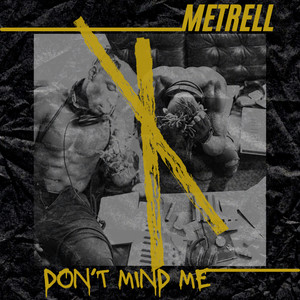 Don't Mind Me (Explicit)