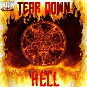 TEAR DOWN HELL (Doom Eternal Fan Song)
