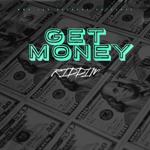 Get Money Riddim (Explicit)