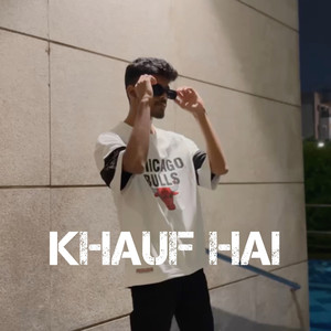 Khauf Hai (Explicit)