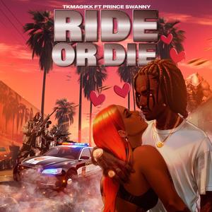 Ride Or Die (feat. Prince Swanny) [Explicit]
