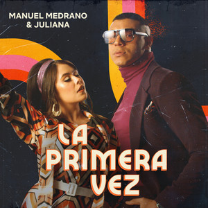 Manuel Medrano - La Primera Vez