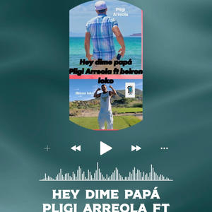 Hey Dime Papa (feat. Beiron loko) (Explicit)