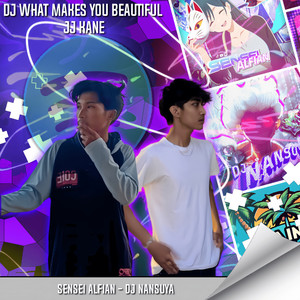 DJ WHAT MAKES YOU BEAUTIFUL JJ KANE