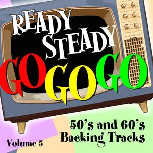 Ready Steady, Go Go Go - 50's and 60's Karaoke Backing Tracks, Vol. 5