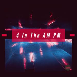 4 In The AM PM