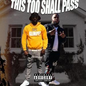 This Too Shall Pass (feat. kinqwithaq) [Explicit]