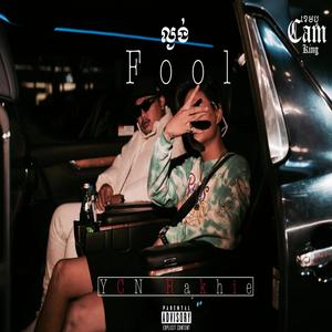 YCN Rakhie - Fool ល្ងង់