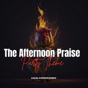 The Afternoon Praise Party Theme
