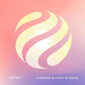 A Whisper In A Puff Of Smoke