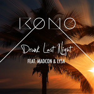 Drunk Last Night (feat. LYSA & Madcon)/DO NOT USE