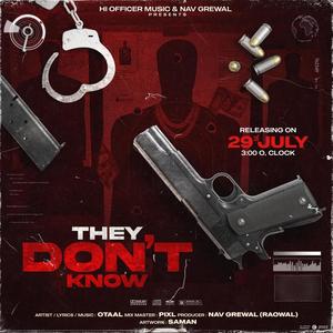 They Don't Know (Explicit)
