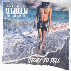 Story To Tell (Explicit)