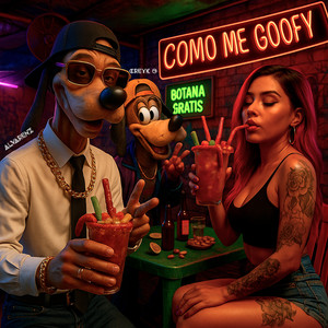 Como Me Goofy (Explicit)