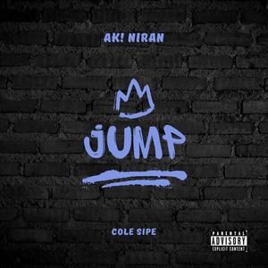 Jump (feat. Cole Sipe) (Explicit)