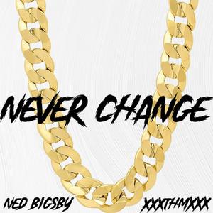 Never change (feat. Trapphousemarleyy) [Explicit]