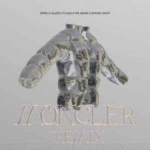 MONCLER (feat. FLAZH, Mr.Bear & Smoke Drop) (Explicit)