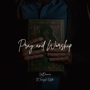 Pray and Worship