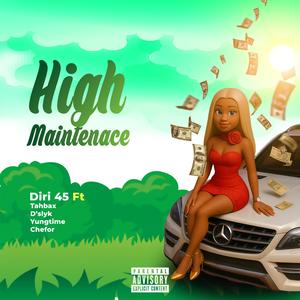 High maintenance (feat. Tahbax, D’Slyk, YungTime & Chefor) (Explicit)