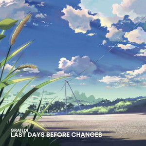LAST DAYS BEFORE CHANGES