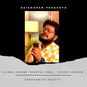 Chinna Chinna Thooral Enna (Cover Version)