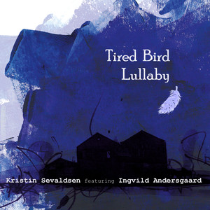 Tired Bird Lullaby