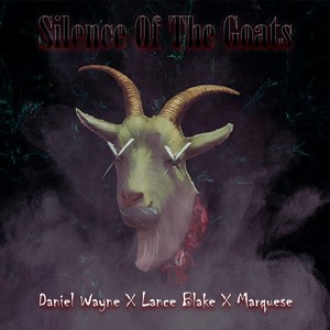 Silence of the Goats (feat. Lance Blake & Marquese)