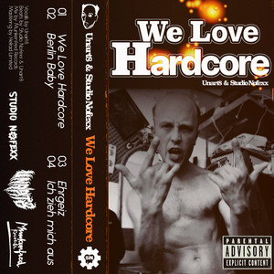 We Love Hardcore (Explicit)