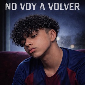 No Voy A Volver